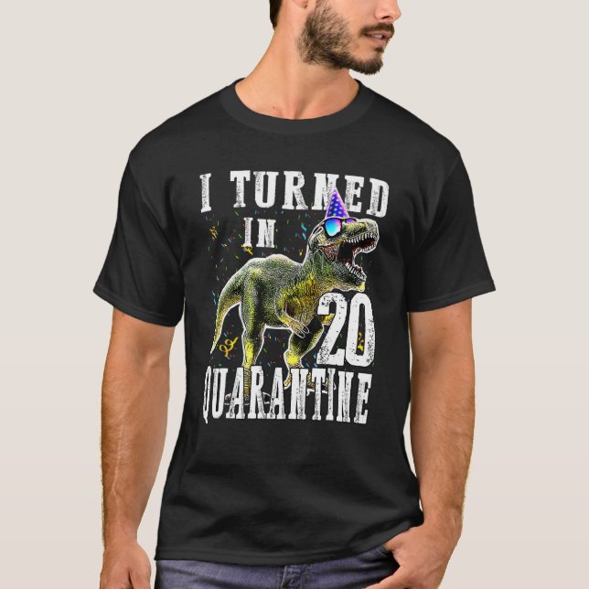 Camiseta Completei 20 Anos Em Quarentena Dinossauro Rex (Frente)
