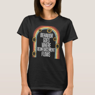 Camiseta Comportamento acontece onde o reforço flui a terap