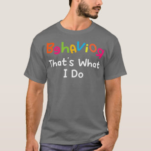 Camiseta Comportamento Que É O Que Eu Faço