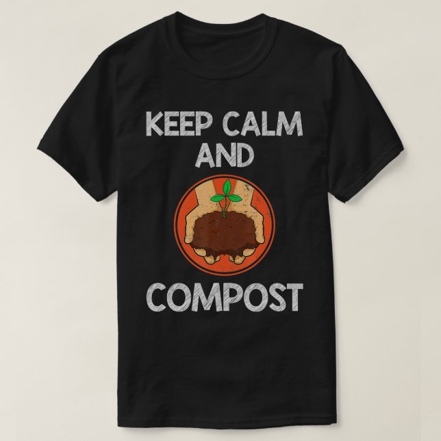 Camiseta Compostagem Ambiental Mantenha-Se Calmo E Composto (Frente do Design)