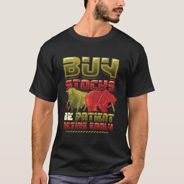 Camiseta Comprar Ações Seja Paciente Aposente Cedo Mercado  (Frente)