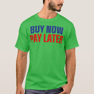 Camiseta Comprar Agora Pague Mais Tarde
