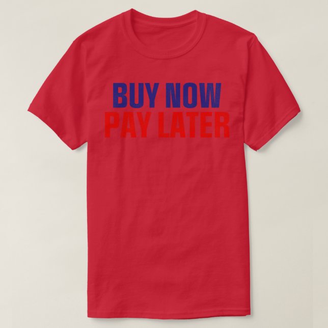 Camiseta Comprar Agora Pague Mais Tarde (Frente do Design)