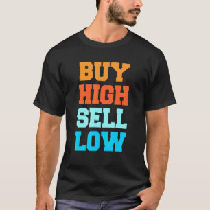 Camiseta Comprar Alta Venda Baixa Para Um Investidor