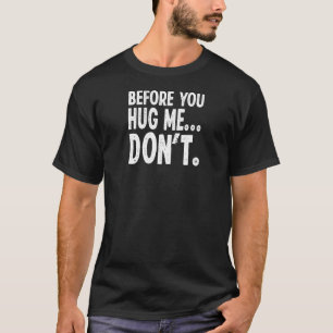 Camiseta Comprar antes de me abraçar Não introduzir