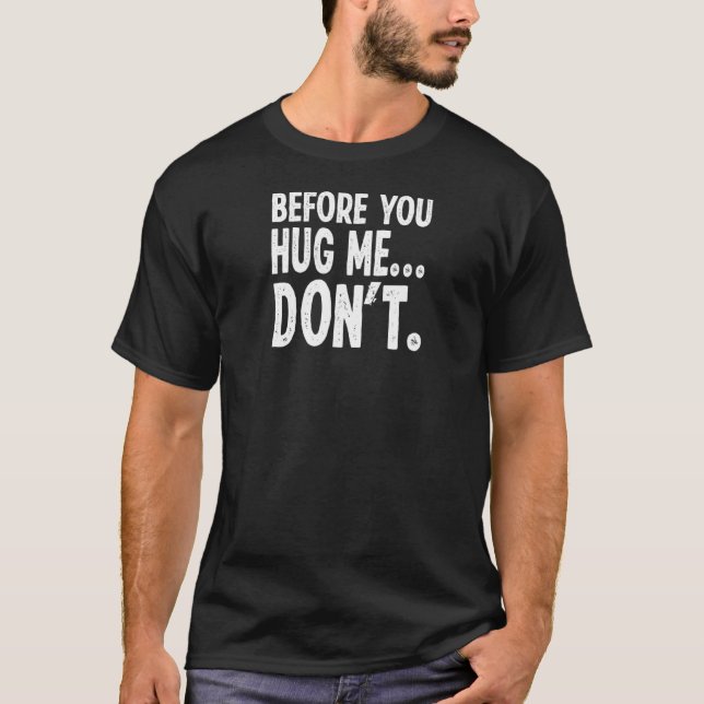Camiseta Comprar antes de me abraçar Não introduzir (Frente)