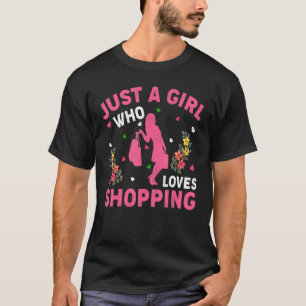 Camiseta Comprar Apenas Uma Menina Que Adora Comprar