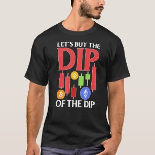 Camiseta Comprar De Vamos De Criptomoeda O Dip Do Dip