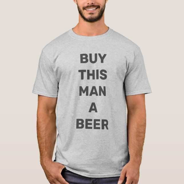 Camiseta Comprar Este Homem é uma Cor da Cinza da Cerveja (Frente)