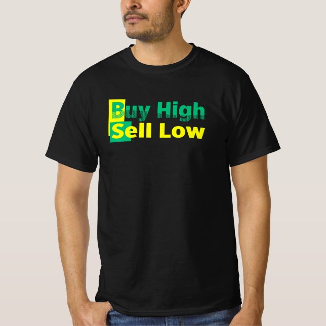 Camiseta Comprar High Sell Low Funny Crypto Stock Dizendo (Frente)