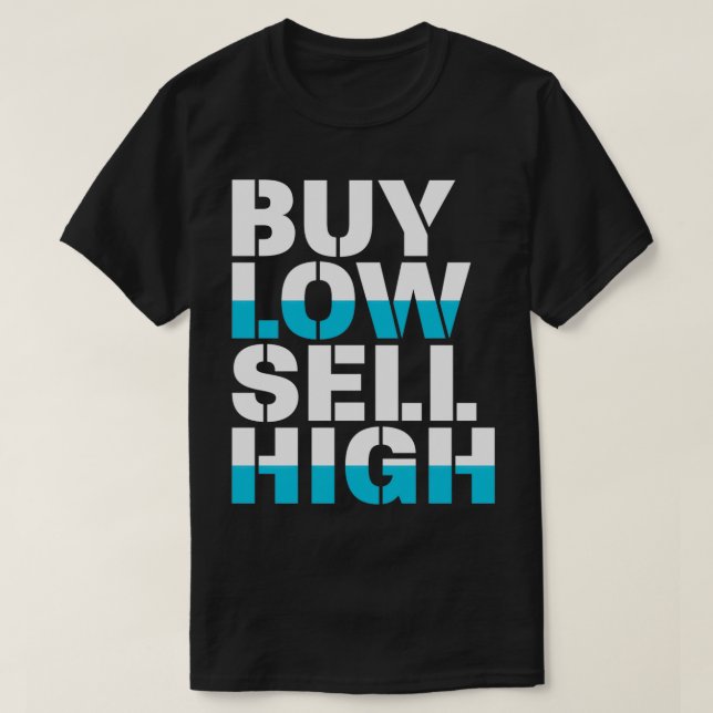 Camiseta Comprar Low Sell High Funny Trading Investor Crypt (Frente do Design)