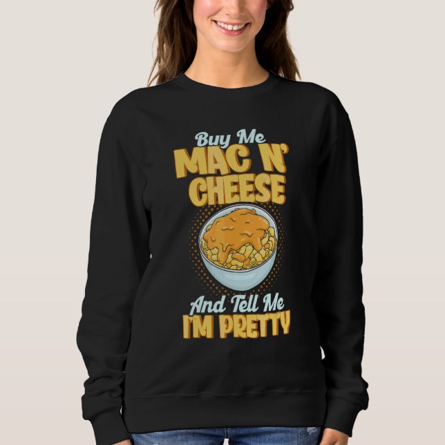 Camiseta Comprar-me, Mac N Cheese e diga-me que sou Bonito  (Frente)