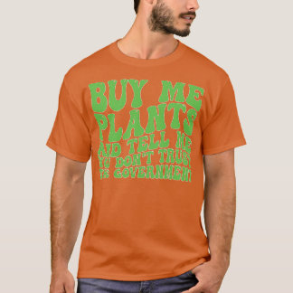 Camiseta comprar-me plantas e diz-me que não confias no gov