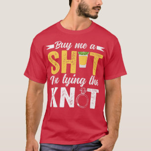 Camiseta Comprar Me Tiro Eu Tying Knot Wedny Funny Solteiro
