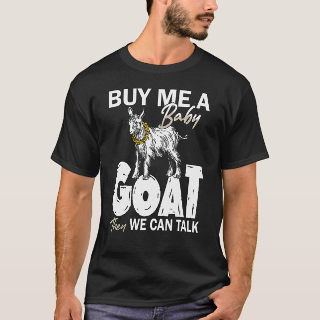 Camiseta Comprar-Me Um Cabra De Bebê E Podemos Falar (Frente)