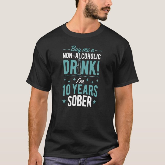 Camiseta Comprar-me uma bebida não alcoólica Estou 10 anos  (Frente)