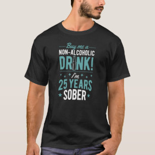 Camiseta Comprar-me uma bebida não alcoólica. Estou 25 anos
