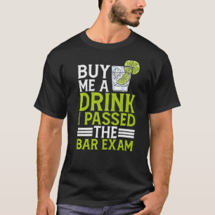 Camiseta Comprar-Me Uma Bebida Que Peguei No Bar Exam Premi