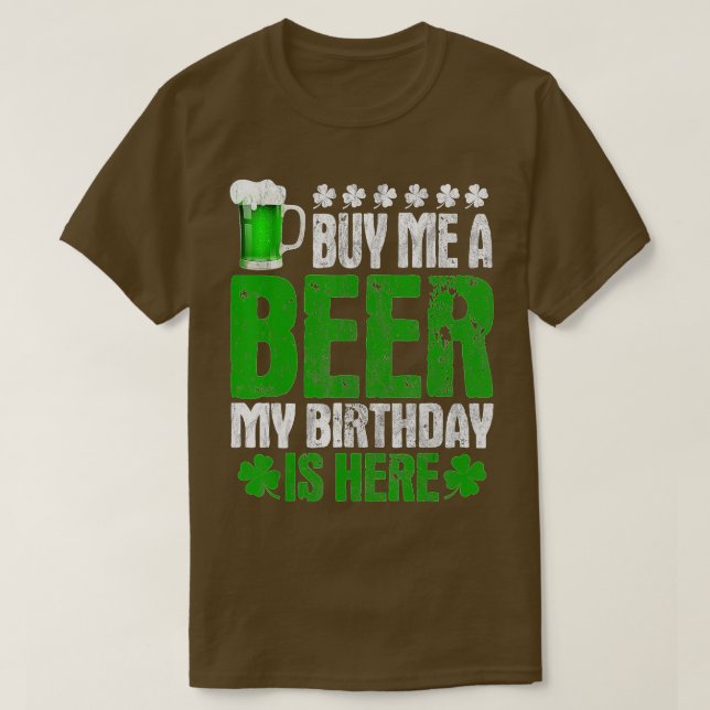 Camiseta Comprar-Me Uma Cerveja Meu Aniversário Está Aqui D (Frente do Design)