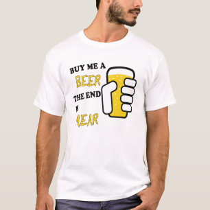 Camiseta Comprar-Me Uma Cerveja O Fim Está Perto