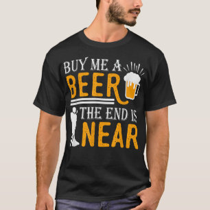 Camiseta Comprar-me uma cerveja, o final é perto do "The Gr