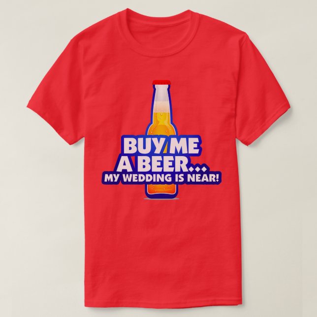Camiseta Comprar-me uma cerveja, vou me casar 2 (Frente do Design)