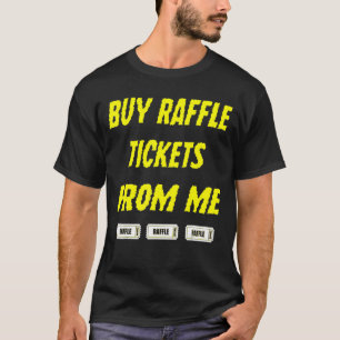 Camiseta Comprar Raffle Tíquetes De Mim E Comprar 5050