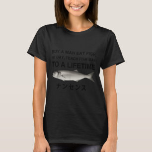 Camiseta Comprar Um Homem Comer Peixe Ele Dia Ensinar Peixe