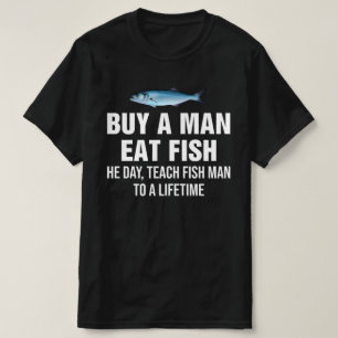 Camiseta Comprar Um Homem Comeu Peixe No Dia, Ensina Homem 