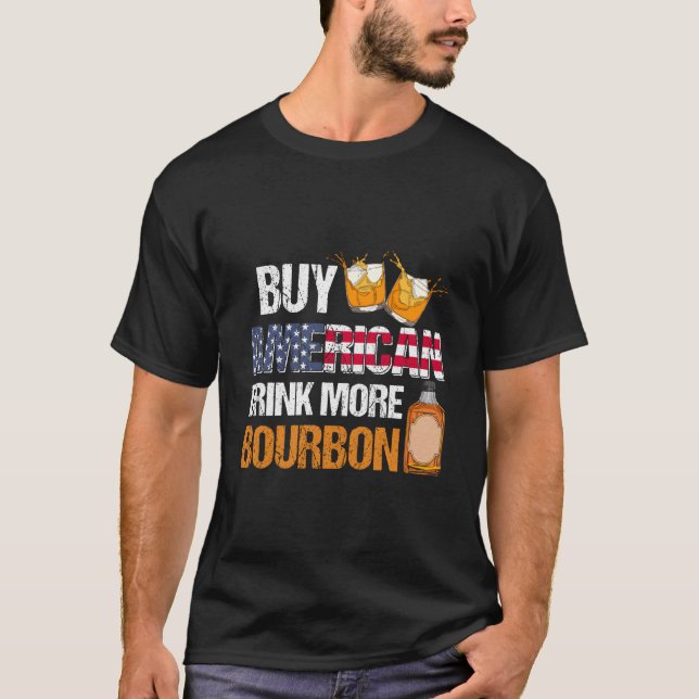 Camiseta Compre Americano Beba Mais Bourbon Whisky Bebendo (Frente)