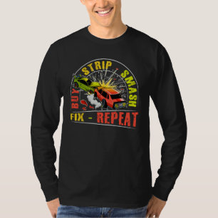 Camiseta Compre Citação de Strip Smash Fix Repeat para um D