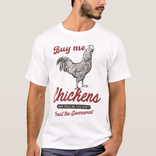Camiseta Compre-me Frangos E Diga Que Não Confia No Gov (Frente)
