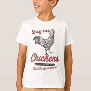 Camiseta Compre-me Frangos E Diga Que Você Não Confia No Go