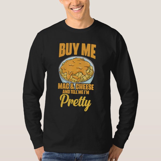 Camiseta Compre-me Macarrão com Queijo Declaração Sassy (Frente)