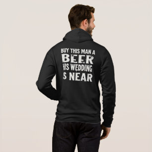 Camiseta Compre uma cerveja para este homem, seu casamento