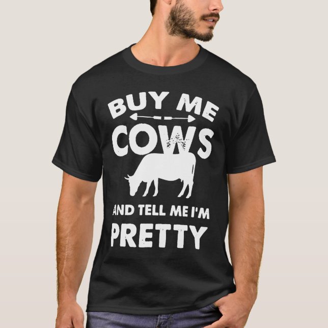 Camiseta Compre Vacas Para Mim E Diga Que Sou Bonito (Frente)