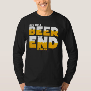 Camiseta Comprem-me uma Cerveja O Fim Está Próximo Festa de