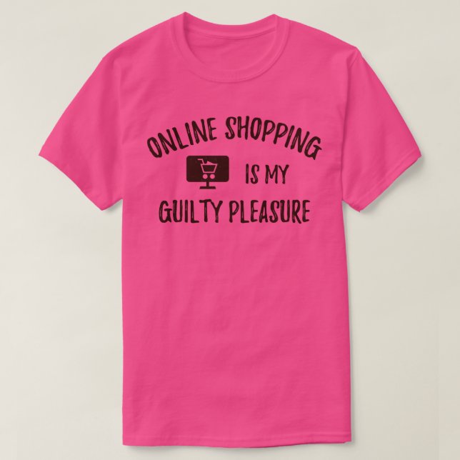 Camiseta Compro Online É Meu Prazer Culpado 1 (Frente do Design)