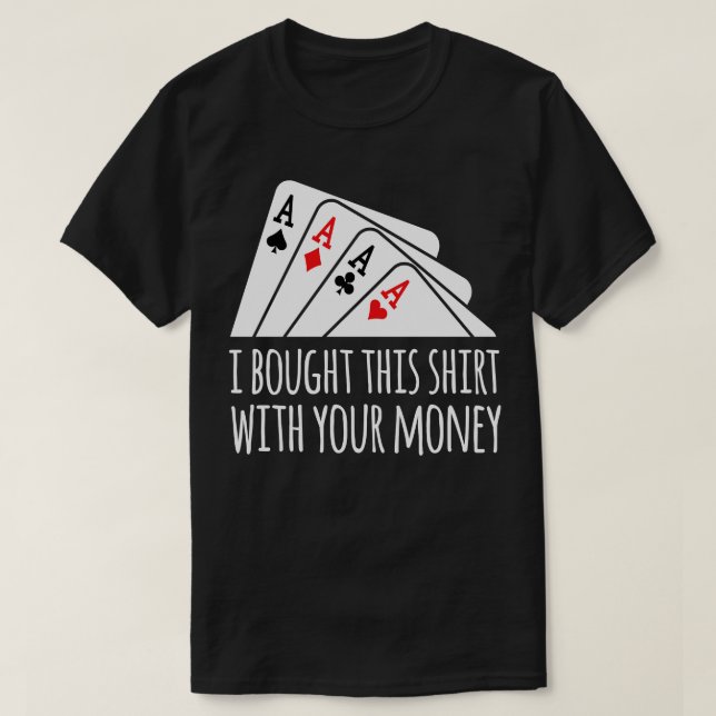 Camiseta Comprou seu dinheiro, Texas Holdem (Frente do Design)