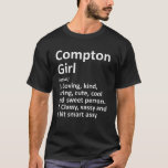 Camiseta COMPTON GIRL CA CALIFÓRNIA Funny City Raízes G<br><div class="desc">Legal nascer na cidade ou trabalho de arte criado para a "Compton Girl CA California" nativa. É um presente perfeito para qualquer mulher que queira surpreender. Comprar o design agora!</div>