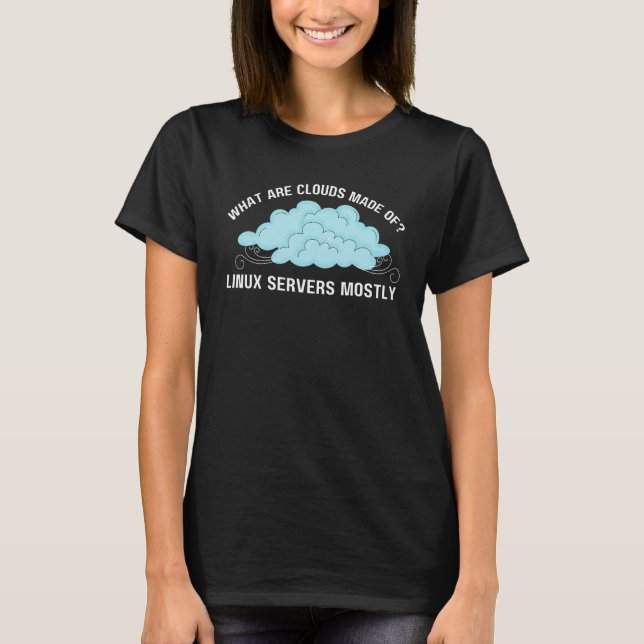 Camiseta Computador que são nuvens feitas de servidores Lin (Frente)