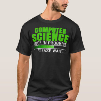 Camiseta Computer Science Mode In Progress Funny Design Quo