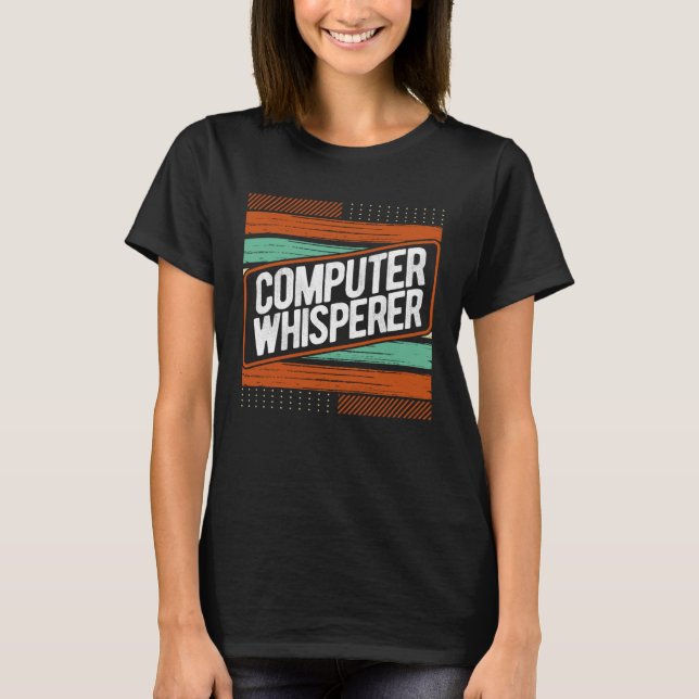 Camiseta Computer Specialist Humor Computer Whisperer Progr (Frente)