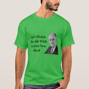 Camiseta Concluir O Novo Acordo Verde Do Trabalho