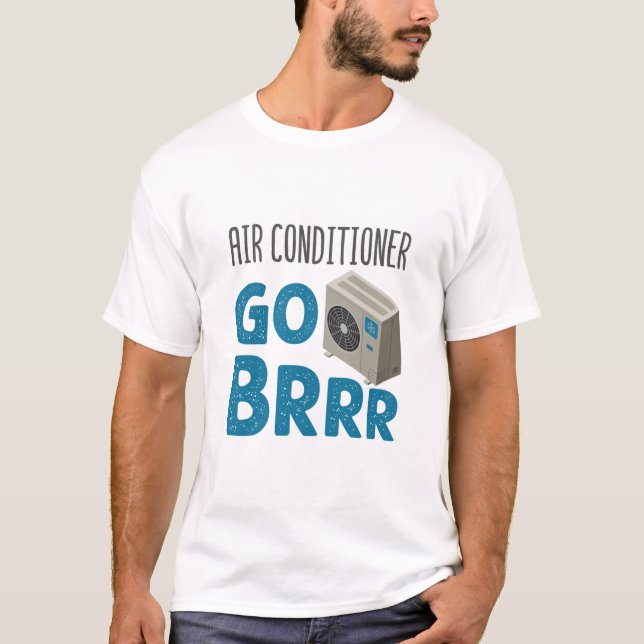 Camiseta Condicionador de ar técnico técnico HVAC Go Brrr (Frente)