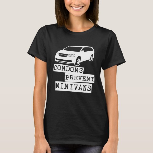 Camiseta Condoms Prevent Minivans (Frente)