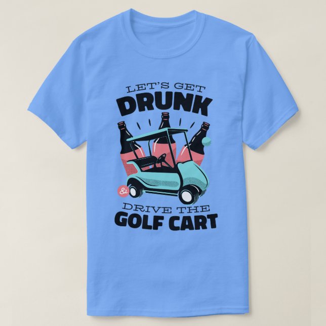 Camiseta Condução de Bebados de Carrinho de Golfe (Frente do Design)