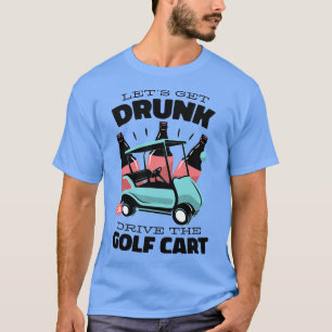 Camiseta Condução de Bebados de Carrinho de Golfe