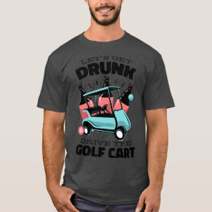 Camiseta Condução de Bebados de Carrinho de Golfe
