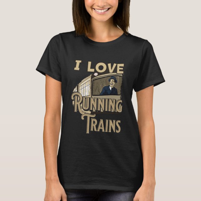 Camiseta Condutor De Comboio Retro I Love Running Trains (Frente)